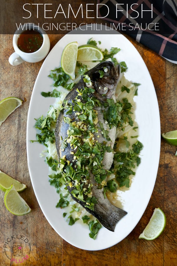 Steamed Fish with Ginger Chili Lime Sauce | Pickled Plum