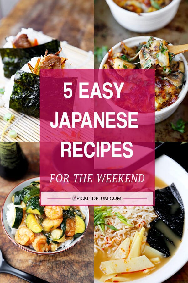 5 Easy Japanese Recipes For The Weekend Pickled Plum Easy Asian Recipes