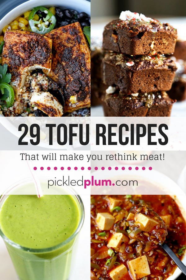 29 Tofu Recipes That Will Make You Rethink Meat - Pickled ...