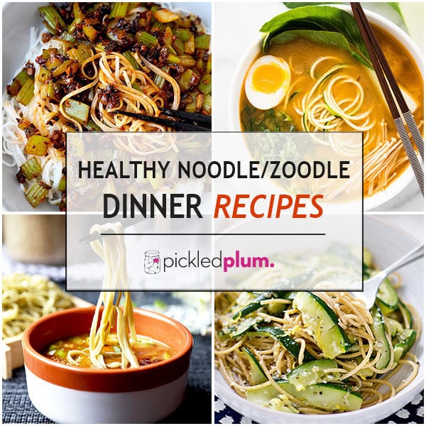 Healthy Noodle/Zoodle Dinner Recipes