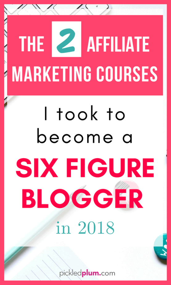 The 2 Affiliate Marketing Classes I Took To Become A Six Figure Blogger