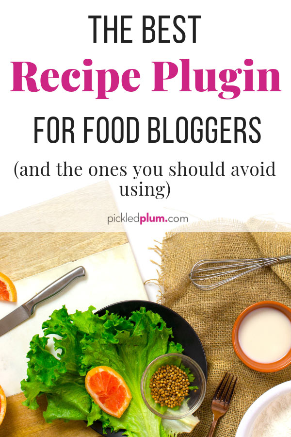 The Best Recipe Plugin For Food Blogging - start a food blog with the right recipe plugin. In this post I talk about my favorite plugin and the ones I suggest passing on. Blog successfully, starting today! #startablog #blogging #foodblog #recipeplugin | pickledplum.com