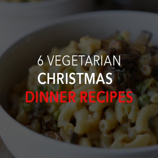 6 Vegetarian (Lacto-Ovo) Christmas Dinner Recipes ...