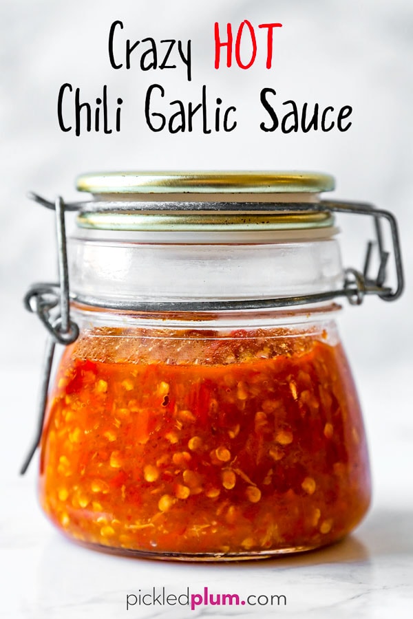 Crazy Hot Chili Garlic Sauce - Pickled Plum Food And Drinks