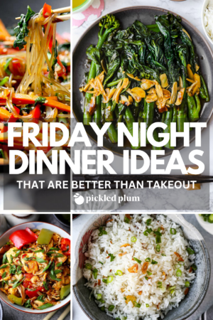 Friday Night Dinner Ideas That Are Better Than Takeout | pickledplum.com